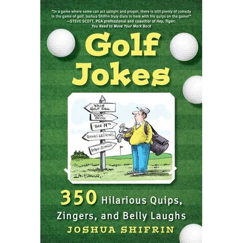 Golf Jokes: 350 Hilarious Quips, Zingers, and Belly Laughs - Paperback