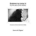 Kodomo No Tame Ni--For the Sake of the Children: The Japanese American Experience in Hawaii