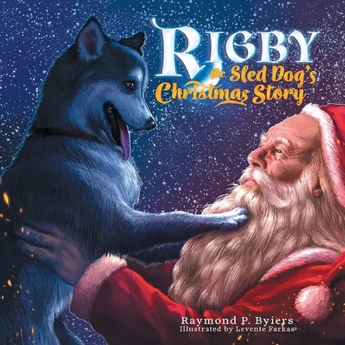 Rigby the Sled Dog's Christmas Story - Paperback