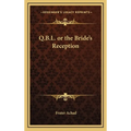 Q.B.L. or the Bride's Reception - Hardcover
