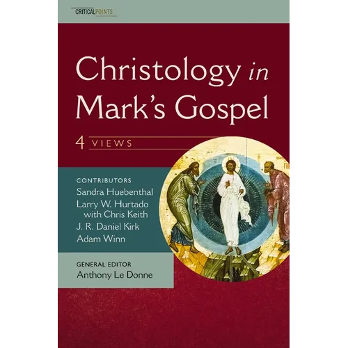 Christology in Mark's Gospel: Four Views - Paperback