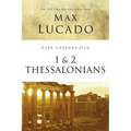 Life Lessons from 1 and 2 Thessalonians: Transcendent Living in a Transient World - Paperback
