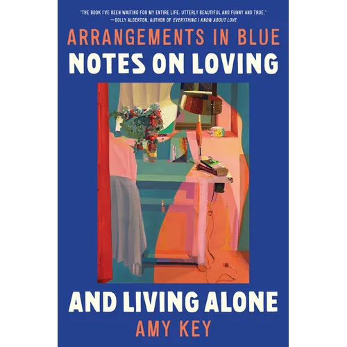 Arrangements in Blue: Notes on Loving and Living Alone - Paperback