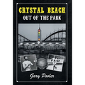 Crystal Beach: Out of the Park - Hardcover