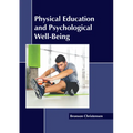 Physical Education and Psychological Well-Being - Hardcover