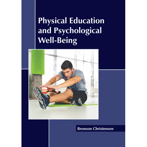 Physical Education and Psychological Well-Being - Hardcover