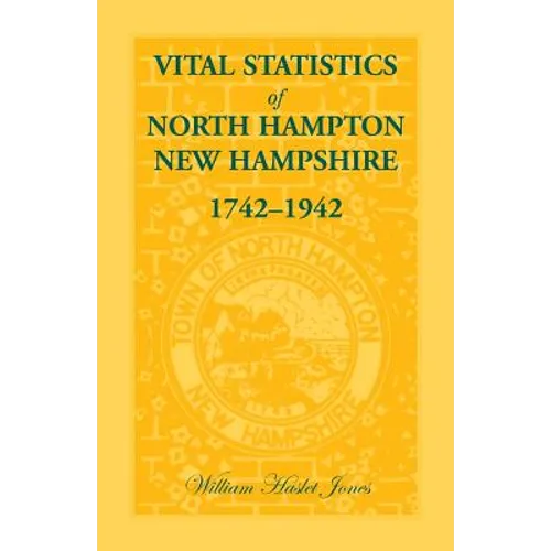 Vital Statistics of North Hampton, New Hampshire, 1742-1942