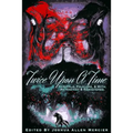 Twice Upon A Time: Fairytale, Folklore, & Myth. Reimagined & Remastered. - Paperback