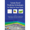 Seismic-Based Prediction Technologies Shale Gas Sweet Spots - Hardcover