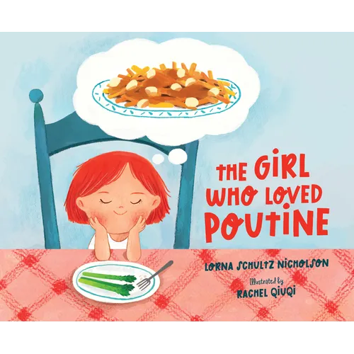 The Girl Who Loved Poutine - Hardcover