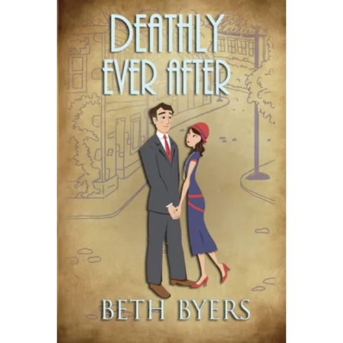 Deathly Ever After: A 1930s Murder Mystery - Paperback