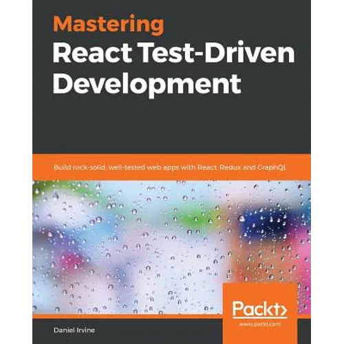 Mastering React Test-Driven Development - Paperback