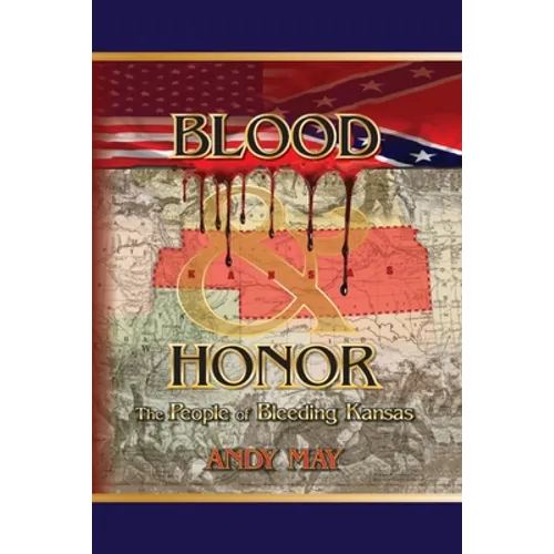 Blood and Honor: The People of Bleeding Kansas