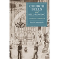 Church Bells and Bell-Ringing: A Norfolk Profile - Paperback