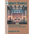 Unity Temple: Frank Lloyd Wright and Architecture for Liberal Religion - Paperback
