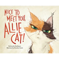 Nice to Meet You, Allie Cat! - Hardcover