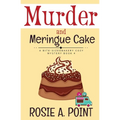 Murder and Meringue Cake: A Culinary Cozy Mystery - Paperback