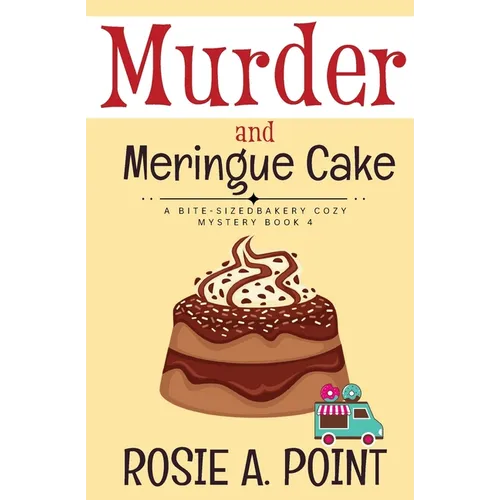 Murder and Meringue Cake: A Culinary Cozy Mystery - Paperback