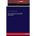 Twelve Facsimiles of old English Manuscripts - Paperback