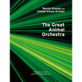 Bernie Krause: The Great Animal Orchestra - Hardcover