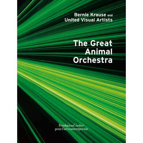 Bernie Krause: The Great Animal Orchestra - Hardcover