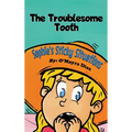 Sophie's Sticky Situations: The Troublesome Tooth - Hardcover