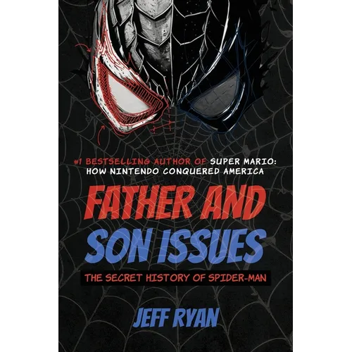 Father and Son Issues: The Secret History of Spider-Man - Paperback