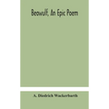 Beowulf, An Epic Poem - Hardcover