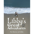 Libby's Great Adventures - Paperback