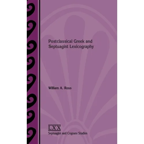 Postclassical Greek and Septuagint Lexicography - Hardcover
