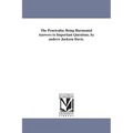 The Penetralia; Being Harmonial Answers to Important Questions. by andrew Jackson Davis.