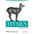 Html5: Up and Running: Dive Into the Future of Web Development - Paperback