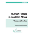 Human Rights in Southern Africa: Theory and Practice - Paperback