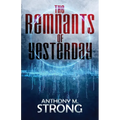 The Remnants of Yesterday - Paperback