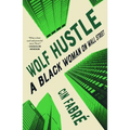 Wolf Hustle: A Black Woman on Wall Street - Paperback