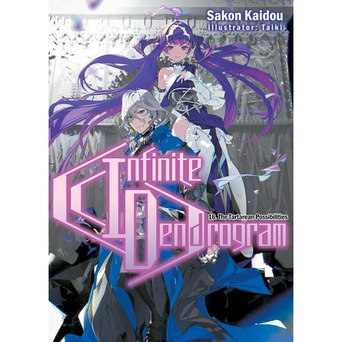 Infinite Dendrogram: Volume 16 (Light Novel) - Paperback