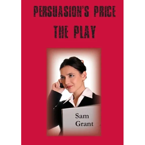 Persuasion's Price - A Play - Paperback