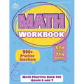 6th and 7th Grade Math Workbook: Math Practice Book for Grade 6 and 7 [New Edition Includes 900] Practice Questions] - Paperback