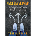 Next Level Prep: A College and Career Readiness Journal - Paperback