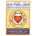 If the Buddha Dated: A Handbook for Finding Love on a Spiritual Path - Paperback