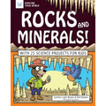Rocks and Minerals!: With 25 Science Projects for Kids - Paperback