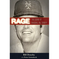 Rage: The Legend of Baseball Bill Denehy - Paperback