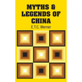 Myths & Legends of China - Hardcover
