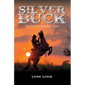 Silver Buck: First Book of Silver Buck Series - Paperback