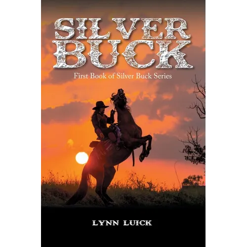 Silver Buck: First Book of Silver Buck Series - Paperback