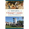 The New Deal in Orange County, California