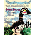 The Adventures of Goth Goose: Summer Break - Paperback