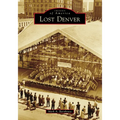Lost Denver - Paperback