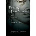 Reading John Milton: How to Persist in Troubled Times - Hardcover