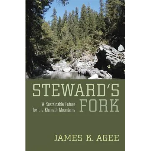 Steward's Fork: A Sustainable Future for the Klamath Mountains